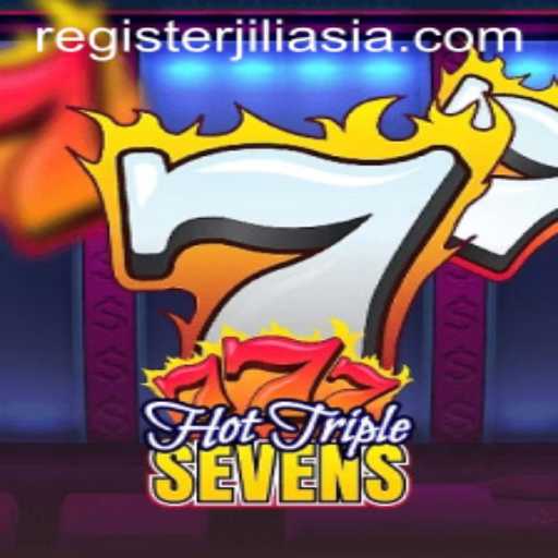 Experience the Excitement of HotTripleSevens by Jili Asia