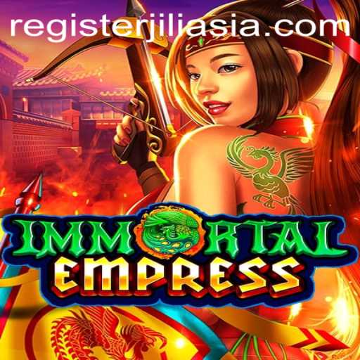ImmortalEmpress: A Comprehensive Guide to Jili Asia's Latest Gaming Sensation