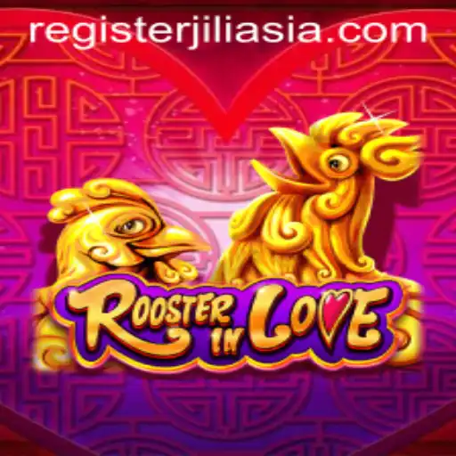 RoosterInLove: A Captivating Journey in Jili Asia's Newest Game